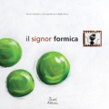 Il signor formica - Artebambini